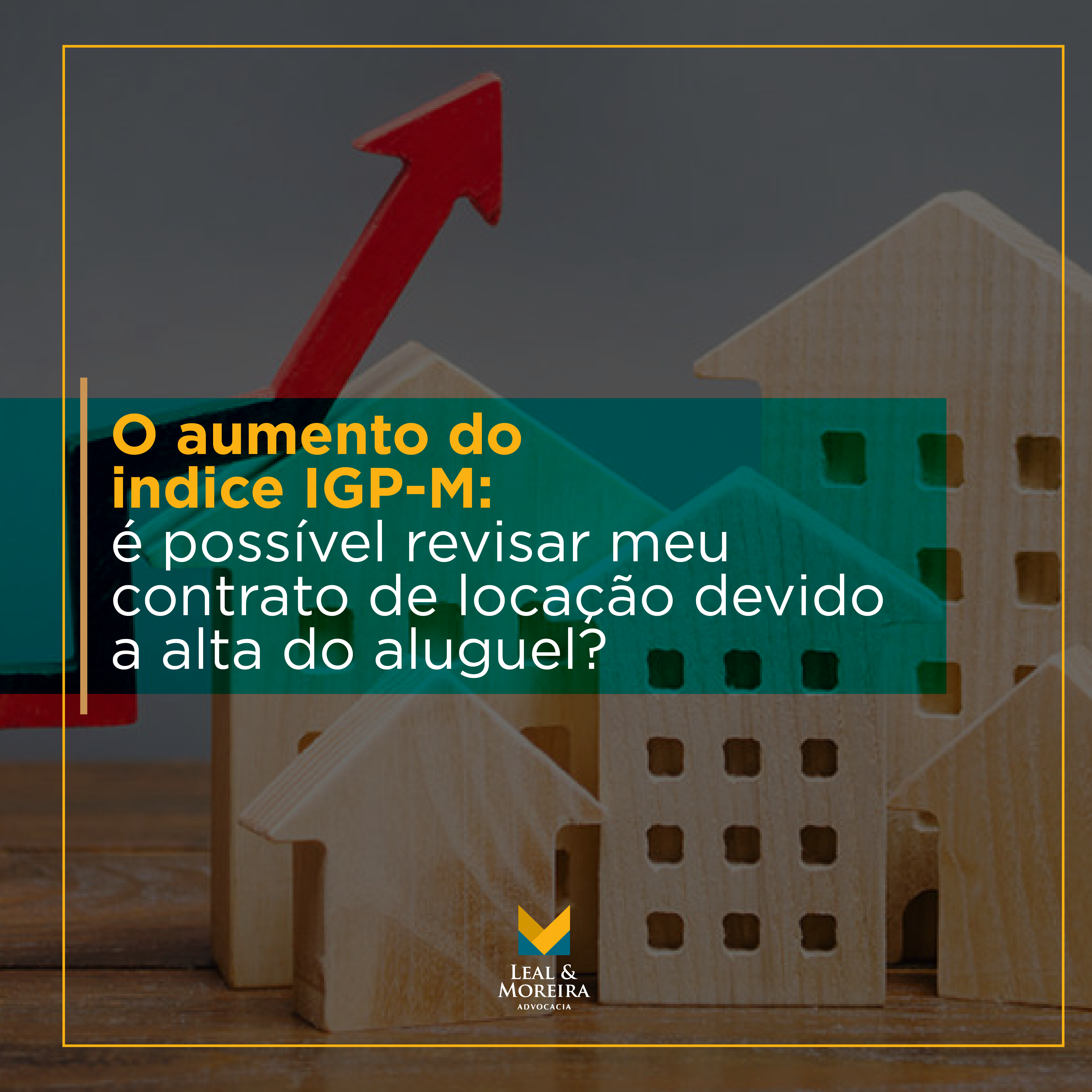 Aumento Do índice Igp M é Possível Revisar Meu Contrato De Locação Devido A Alta Do Aluguel 8721